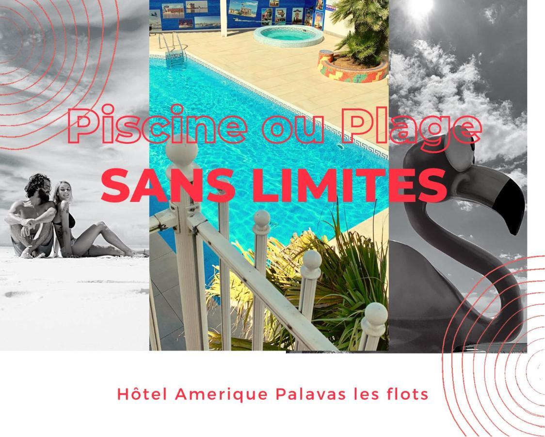 Amerique Hotel Palavas - Piscine - Plage Exterior foto